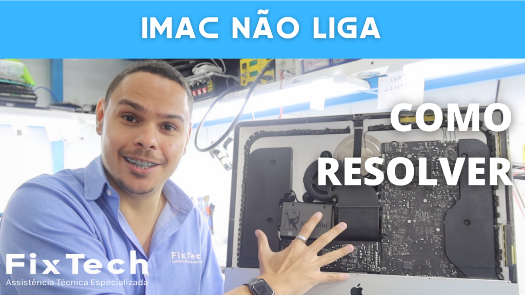 FixTech [Vídeo] iMac não liga | Veja o que fazer